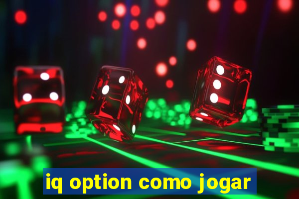 iq option como jogar